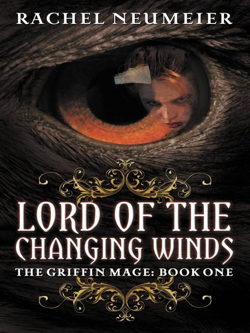 Title details for Lord of the Changing Winds by Rachel Neumeier - Available